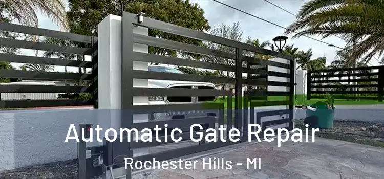  Automatic Gate Repair Rochester Hills - MI