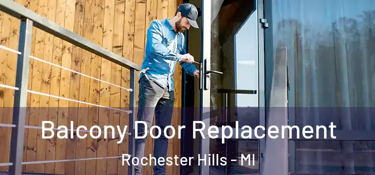  Balcony Door Replacement Rochester Hills - MI