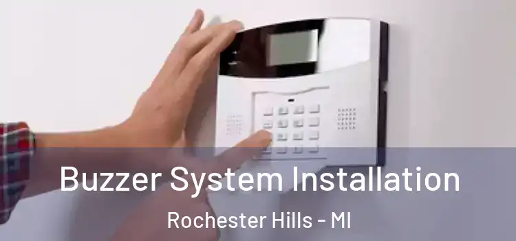 Buzzer System Installation Rochester Hills - MI
