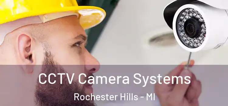 CCTV Camera Systems Rochester Hills - MI