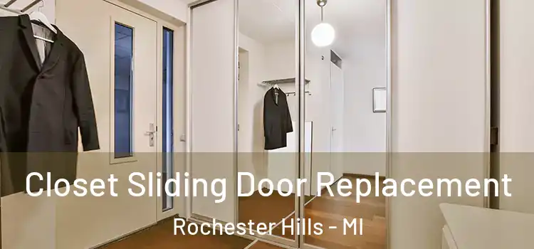  Closet Sliding Door Replacement Rochester Hills - MI