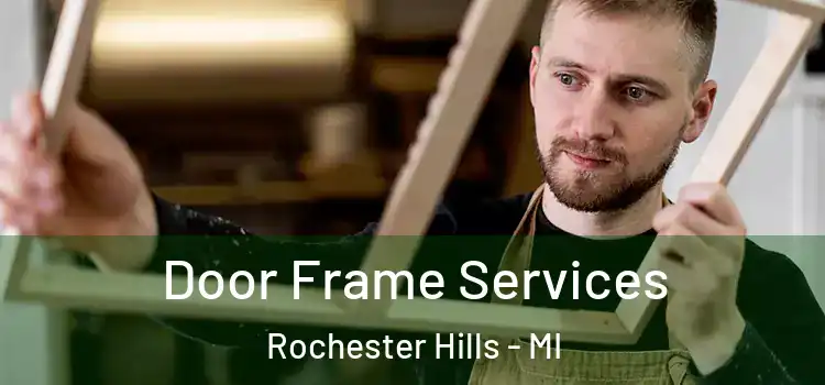  Door Frame Services Rochester Hills - MI
