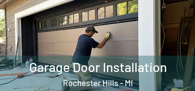  Garage Door Installation Rochester Hills - MI