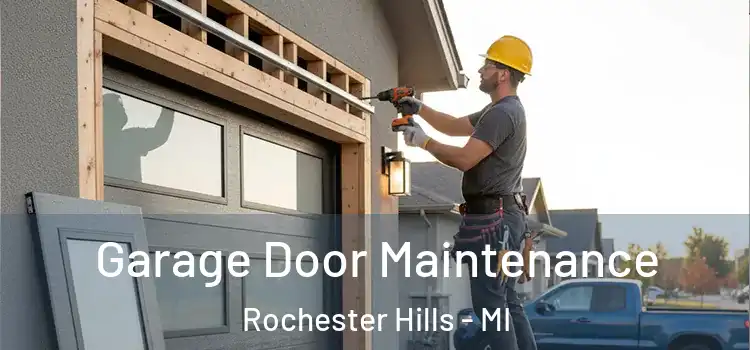  Garage Door Maintenance Rochester Hills - MI