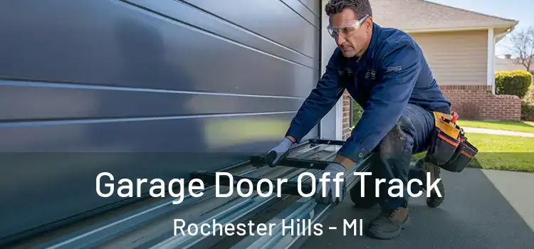  Garage Door Off Track Rochester Hills - MI