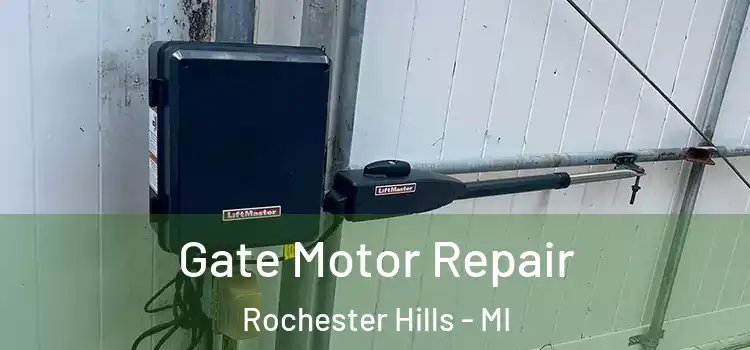Gate Motor Repair Rochester Hills - MI