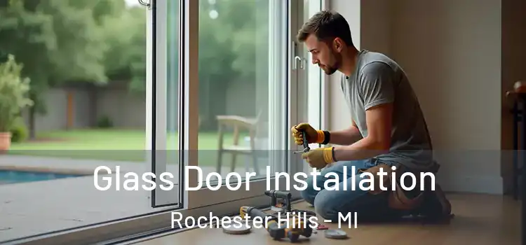  Glass Door Installation Rochester Hills - MI
