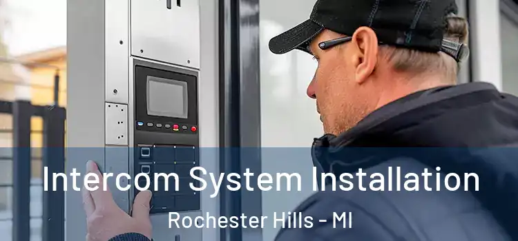  Intercom System Installation Rochester Hills - MI