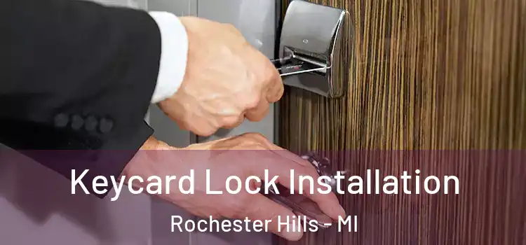  Keycard Lock Installation Rochester Hills - MI