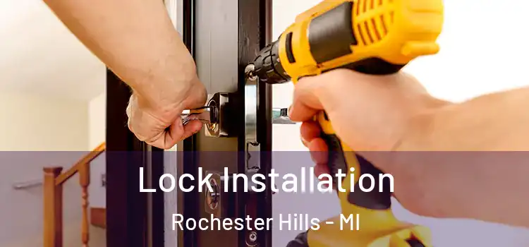 Lock Installation Rochester Hills - MI