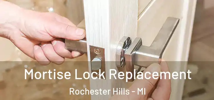  Mortise Lock Replacement Rochester Hills - MI