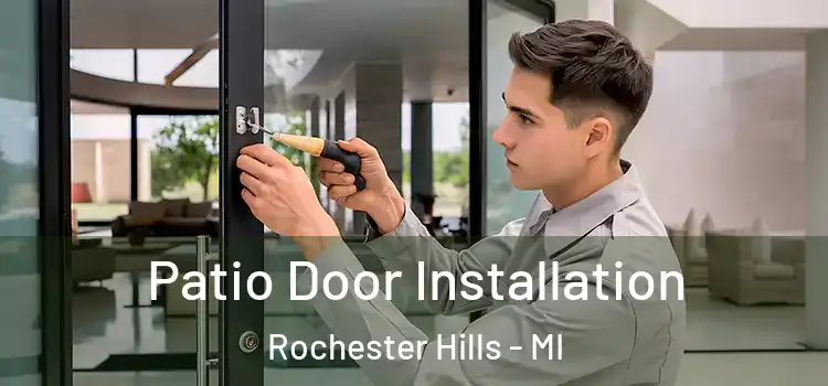 Patio Door Installation Rochester Hills - MI