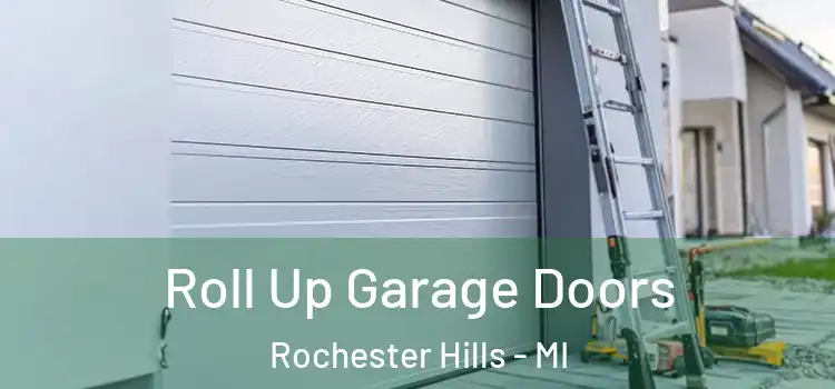  Roll Up Garage Doors Rochester Hills - MI