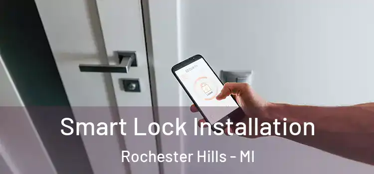 Smart Lock Installation Rochester Hills - MI