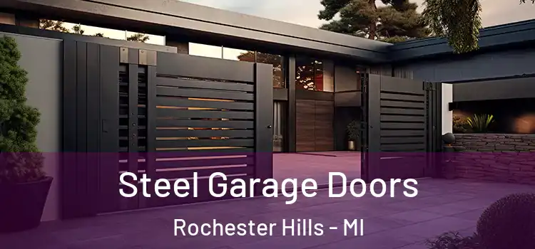 Steel Garage Doors Rochester Hills - MI
